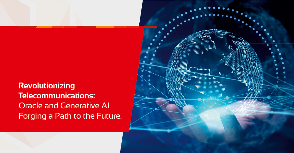 Transforming Telecommunications with Oracle and Generative AI: A New Horizon